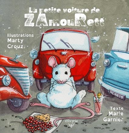 La petite voiture de ZamouRett - Marie GARNIER,Marty Crouz - ebook