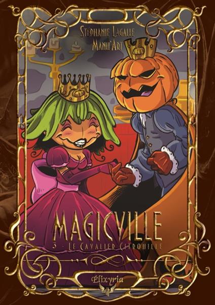Magicville - 3 - Le Cavalier Citrouille - Stéphanie Lagalle,Manu'Art - ebook