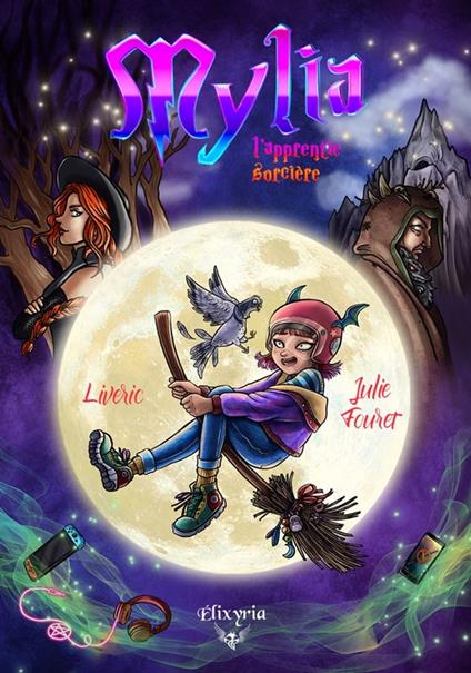 Mylia l'apprentie sorcière - Livéric,Julie Fouret - ebook