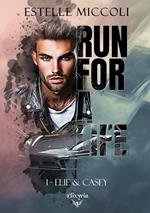 Run for a life - 1 - Elie et Casey