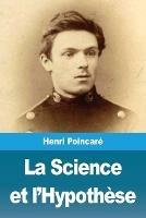 La Science et l'Hypothese - Henri Poincare - cover