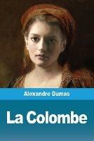La Colombe - Alexandre Dumas - cover