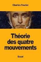 Theorie des quatre mouvements - Charles Fourier - cover