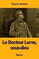 Le Docteur Lerne, sous-dieu - Maurice Renard - cover