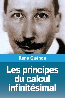 Les principes du calcul infinitésimal - René Guénon - cover