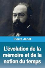 L'évolution de la mémoire et de la notion du temps