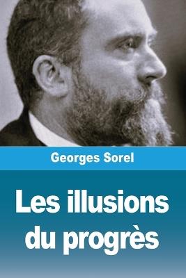 Les illusions du progrès - Georges Sorel - cover