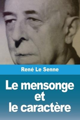 Le mensonge et le caractère - René Le Senne - cover