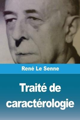 Traité de caractérologie - René Le Senne - cover