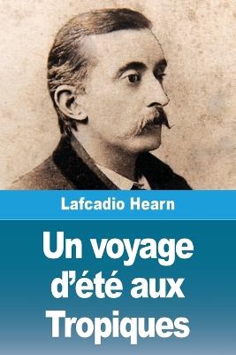 Un voyage d'été aux Tropiques - Lafcadio Hearn - cover