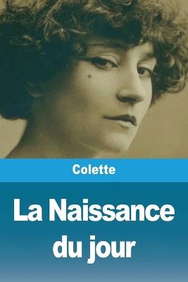 La Naissance du jour - Colette - cover