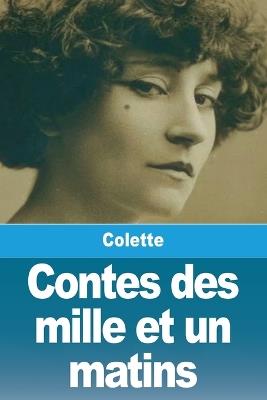 Contes des mille et un matins - Colette - cover