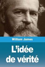 L'idée de vérité