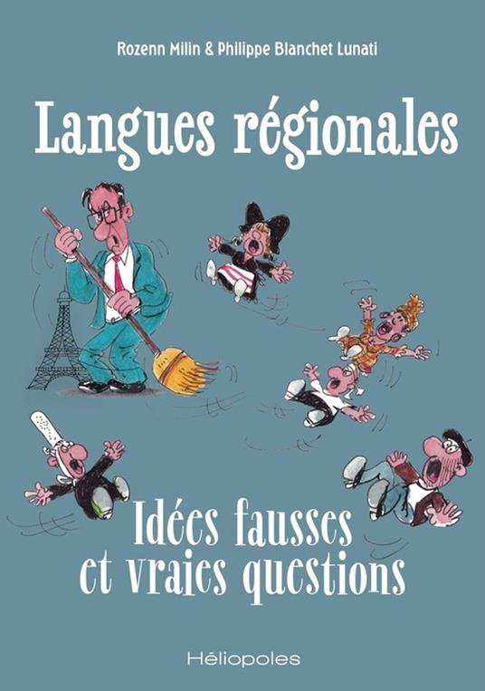 Langues régionales : Idées fausses et vraies questions