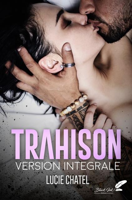 Trahison : VERSION INTÉGRALE