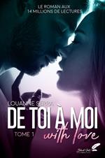 De toi à moi (with love) : tome 1