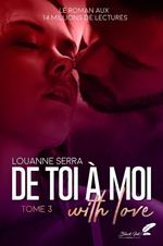 De toi à moi (with love) : tome 3