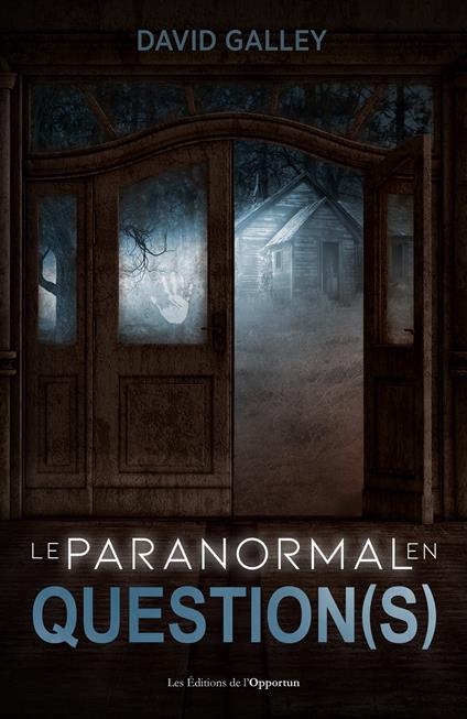 Le paranormal en question(s)