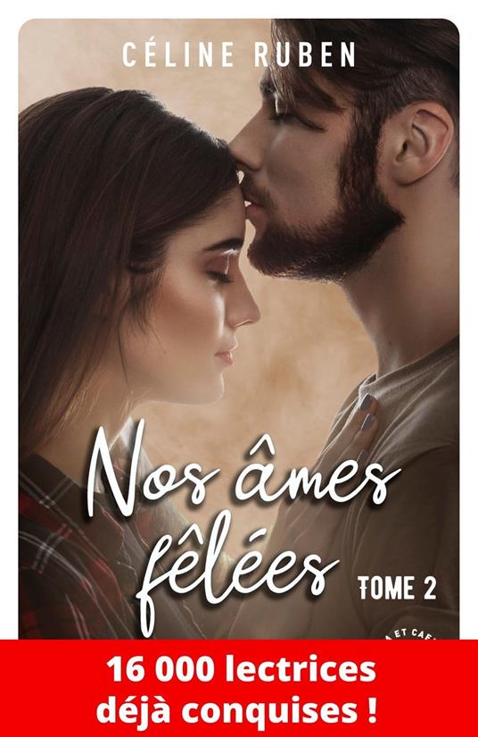 Nos âmes fêlées - Tome 2 - Céline Ruben - ebook