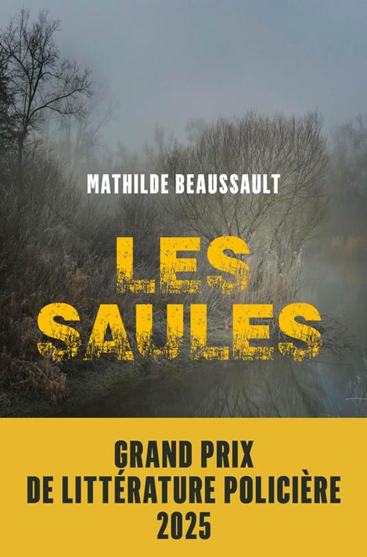 Les Saules - Grand Prix de littérature policière 2025