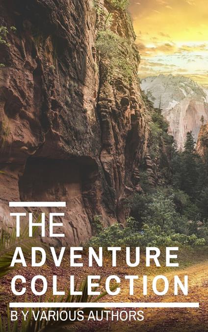 The Adventure Collection: Treasure Island, The Jungle Book, Gulliver's Travels.... - Rudyard Kipling,Jack London,Howard Pyle,Robert Louis Stevenson - ebook