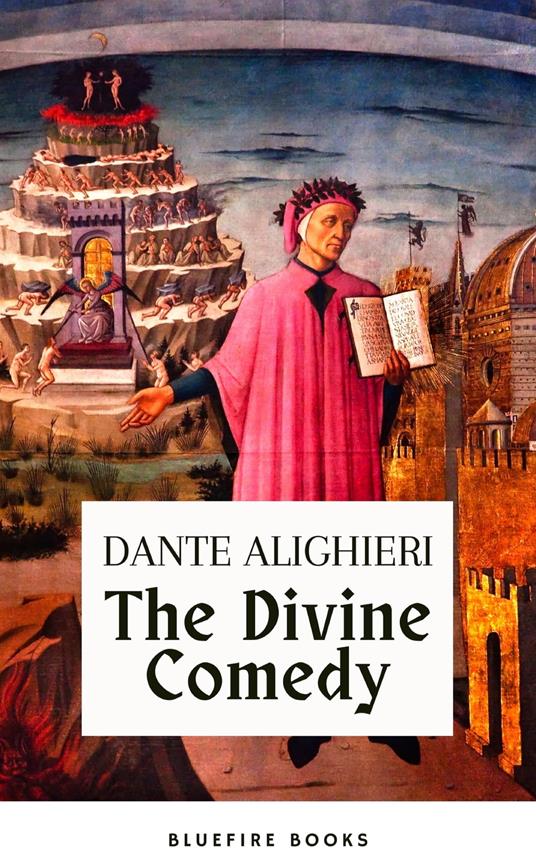 The Divine Comedy ([TRANSLATED by Henry Wadsworth Longfellow with Active TOC, Free Audiobook)