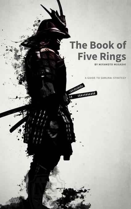 The Book of Five Rings: Mastering the Way of the Samurai - Musashi Miyamoto - ebook