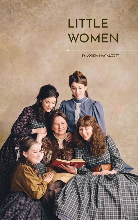 Little Women: The Heartfelt Chronicles of the March Sisters - Louisa May Alcott - ebook
