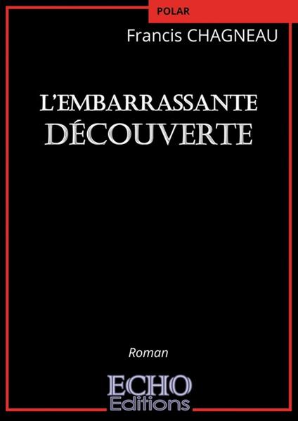 L’embarrassante découverte