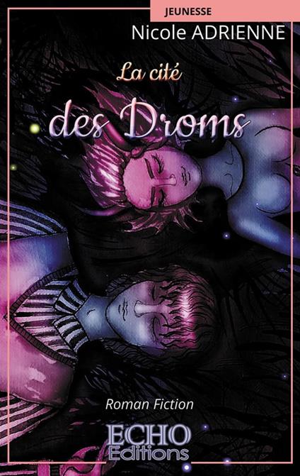 La cité des Droms - Nicole Adrienne - ebook
