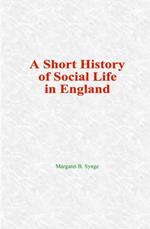 A Short History of Social Life in England