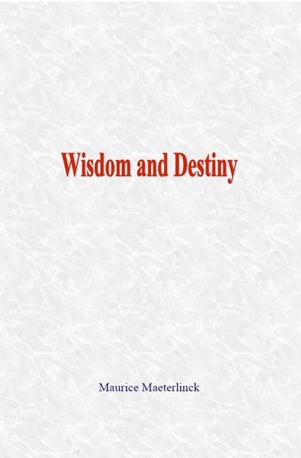 Wisdom and Destiny