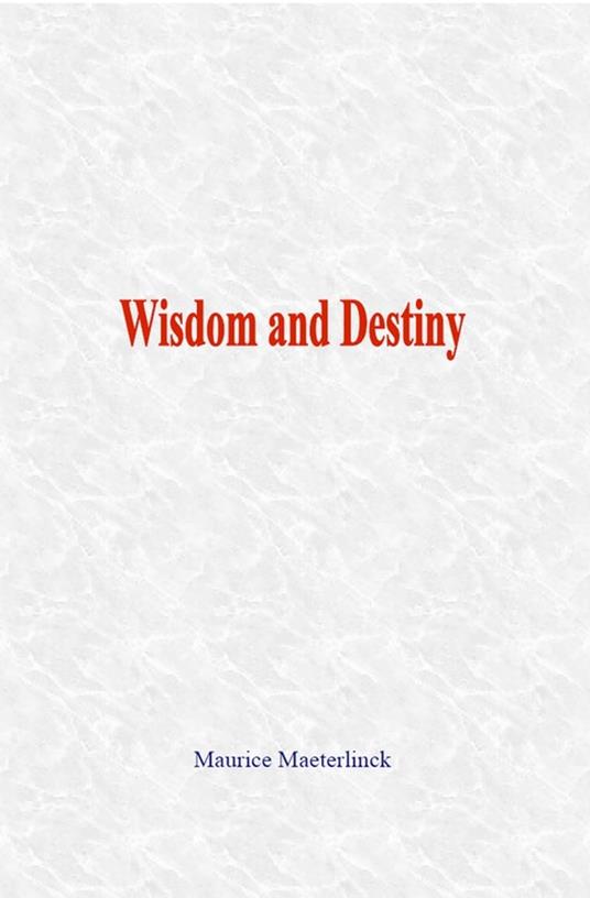 Wisdom and Destiny