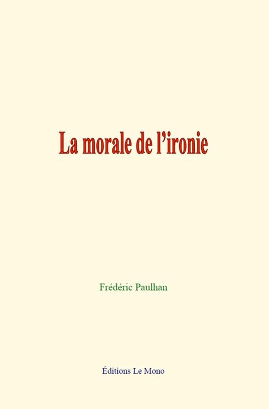 La morale de l’ironie