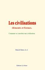 Les civilisations : éléments et formes