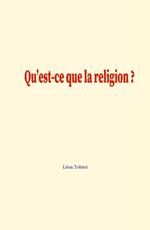 Qu’est-ce que la religion ?