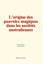 L'origine des pouvoirs magiques dans les sociétés australiennes