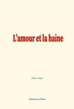 L'amour et la haine