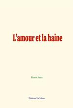 L'amour et la haine