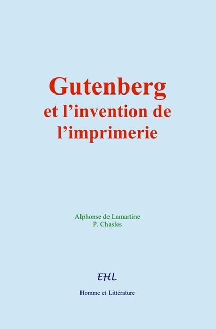 Gutenberg et l’invention de l’imprimerie