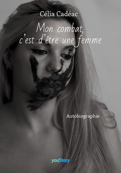 Mon combat, c’est d’être une femme