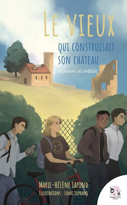 Le vieux qui construisait son château - Marie-Hélène Lafond - ebook