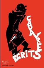Cadavres Écrits: Dix auteurs, dix nouvelles assassines, dans la collection Black Files