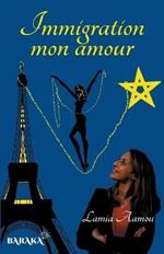 Immigration mon amour: Témoignage d'une femme de ce siècle