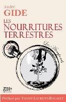 Les nourritures terrestres - édition 2022: Préface et biographie détaillée de A. Gide par Y. Laurent-Rouault - Yoann Laurent-Rouault,André Gide - cover