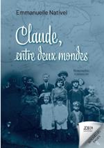 Claude, entre deux mondes: Une biographie romancée au coeur de La Réunion