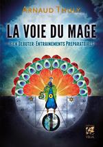 La Voie du Mage - Bien débuter : entrainements préparatoires