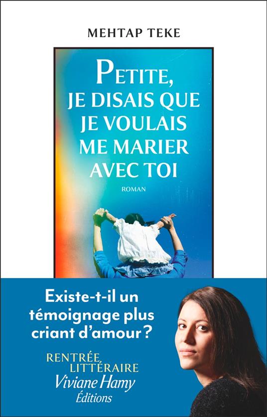 Petite, je disais que je voulais me marier avec toi