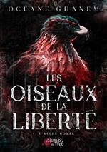 Les Oiseaux de la Liberté - 3. L'aigle royal