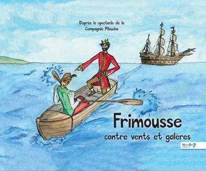 Frimousse contre vents et galères - Compagnie Piloucha - ebook